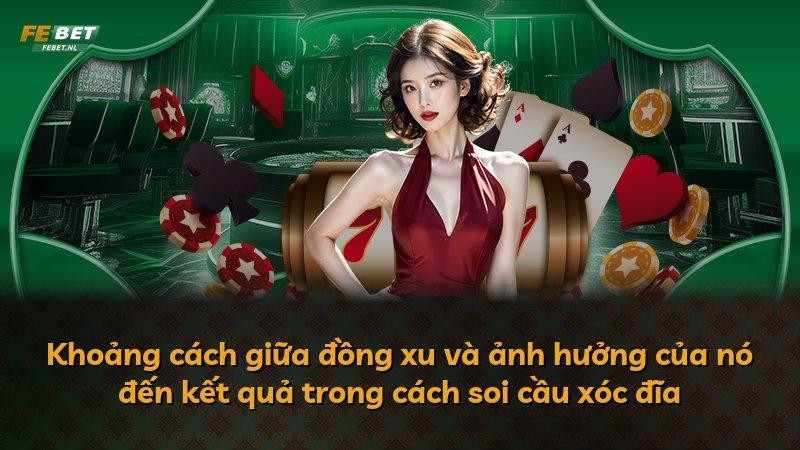 Khoảng cách giữa đồng xu và ảnh hưởng của nó đến kết quả trong cách soi cầu xóc đĩa