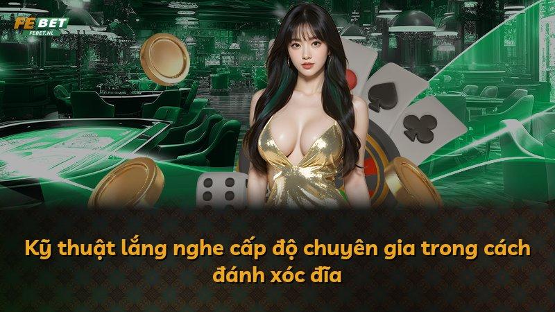 Kỹ thuật lắng nghe cấp độ chuyên gia trong cách đánh xóc đĩa