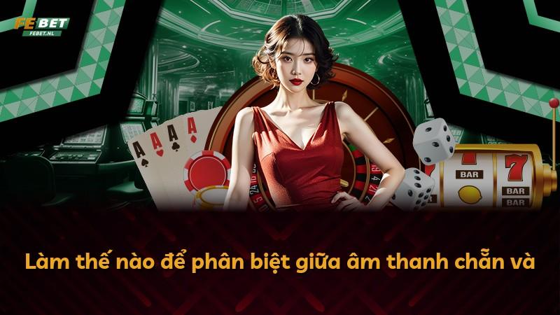 Làm thế nào để phân biệt giữa âm thanh chẵn và