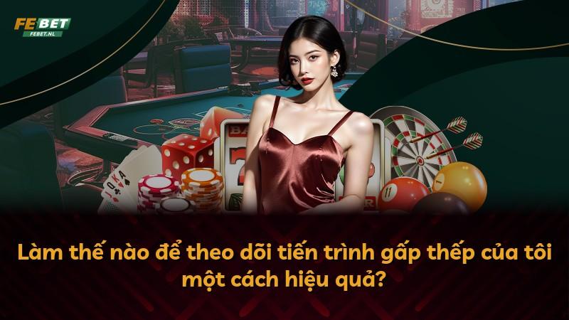 Làm thế nào để theo dõi tiến trình gấp thếp của tôi một cách hiệu quả?