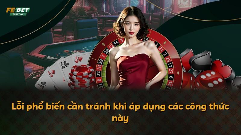 Lỗi phổ biến cần tránh khi áp dụng các công thức này