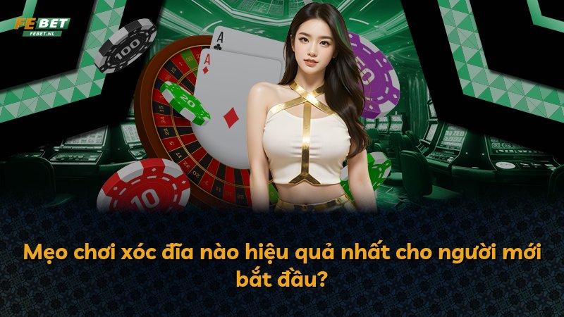 Mẹo chơi xóc đĩa nào hiệu quả nhất cho người mới bắt đầu?