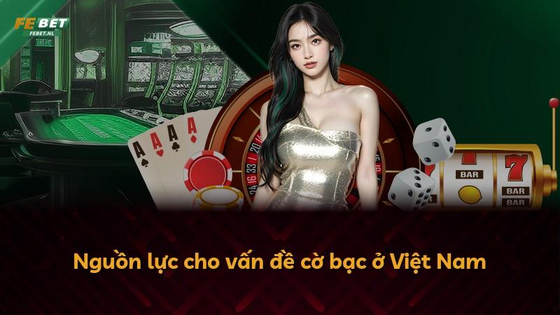 Nguồn lực cho vấn đề cờ bạc ở Việt Nam