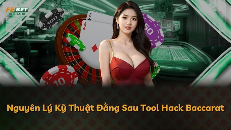 Nguyên Lý Kỹ Thuật Đằng Sau Tool Hack Baccarat