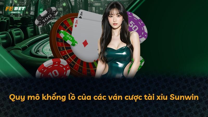 Quy mô khổng lồ của các ván cược tài xỉu Sunwin