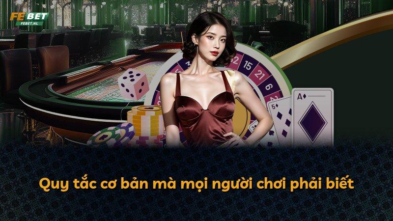 Quy tắc cơ bản mà mọi người chơi phải biết