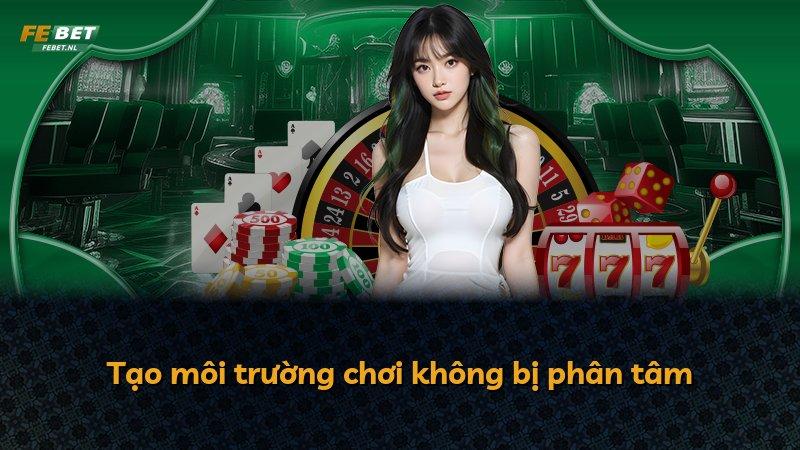 Tạo môi trường chơi không bị phân tâm