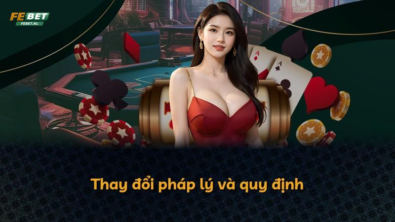 Thay đổi pháp lý và quy định