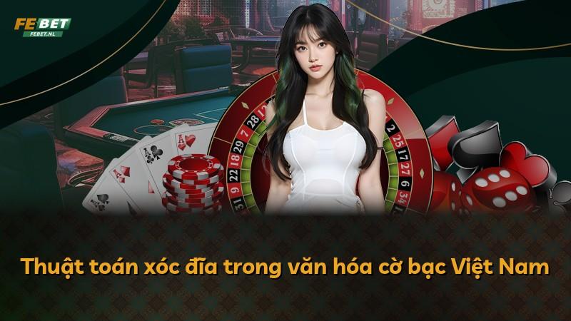Thuật toán xóc đĩa trong văn hóa cờ bạc Việt Nam