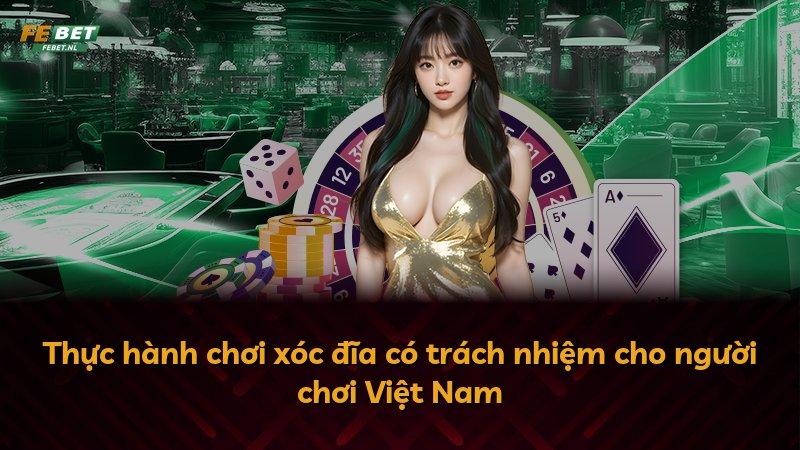 Thực hành chơi xóc đĩa có trách nhiệm cho người chơi Việt Nam
