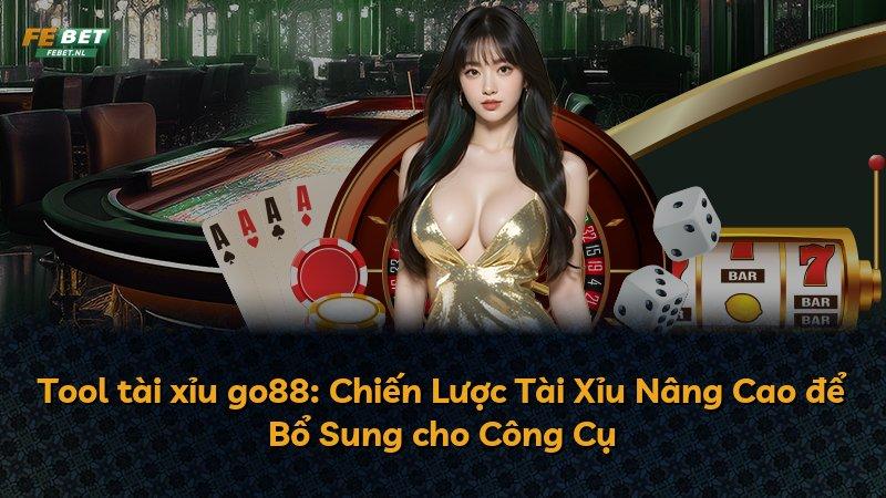 Tool tài xỉu go88: Chiến Lược Tài Xỉu Nâng Cao để Bổ Sung cho Công Cụ