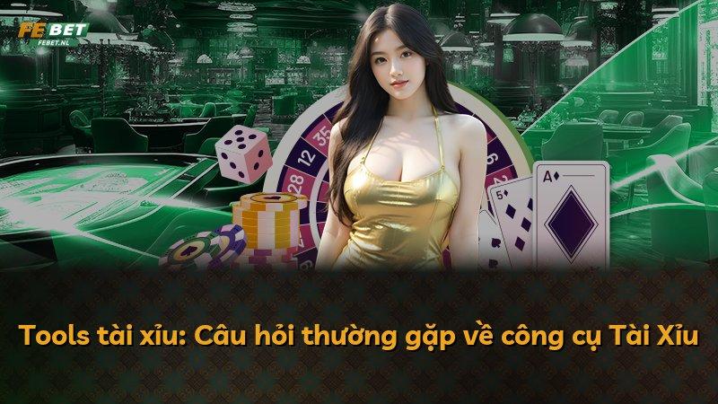 Tools tài xỉu: Câu hỏi thường gặp về công cụ Tài Xỉu