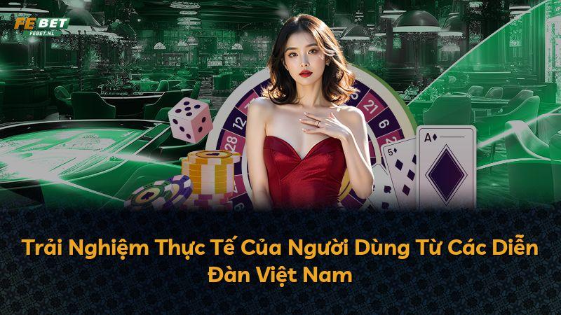 Trải Nghiệm Thực Tế Của Người Dùng Từ Các Diễn Đàn Việt Nam