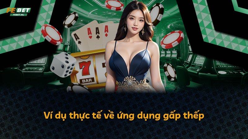 Ví dụ thực tế về ứng dụng gấp thếp