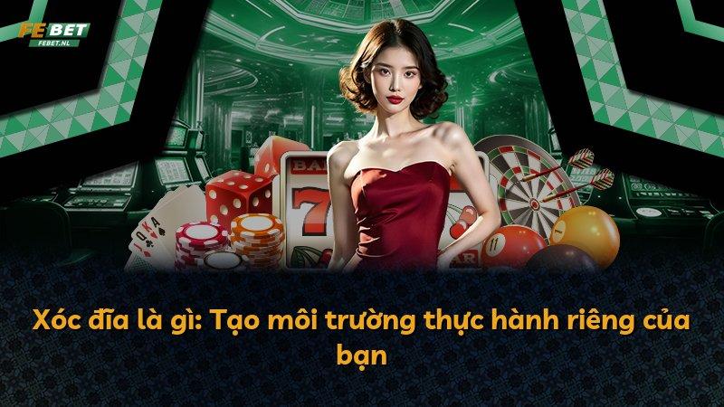 Xóc đĩa là gì: Tạo môi trường thực hành riêng của bạn